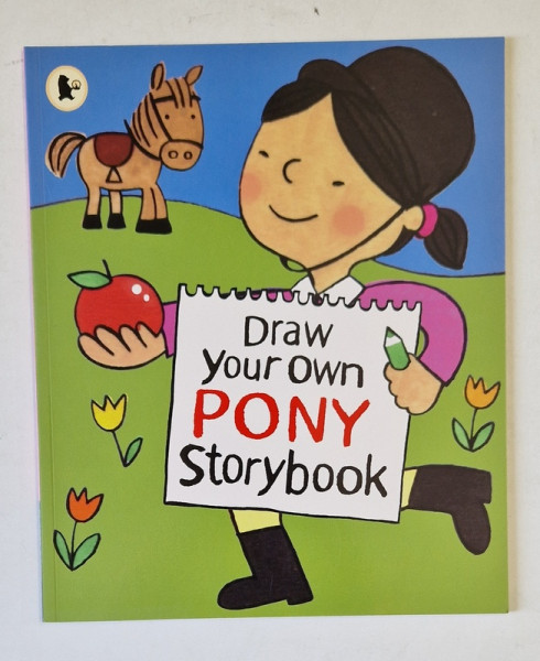 DRAW YOUR OWN PONY STORYBOOK ,  2009