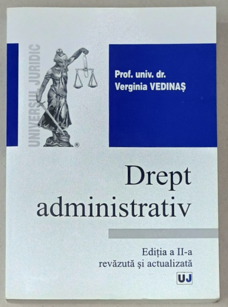 DREPT ADMINISTRATIV de VERGINIA VEDINAS , PENTRU  UZUL  STUDENTILOR , 2006 , PREZINTA  SUBLINIERI *