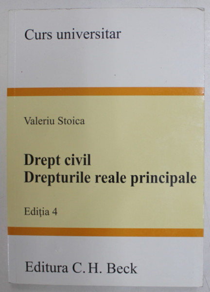 DREPT CIVIL . DREPTURILE REALE PRINCIPALE de VALERIU STOICA , 2021