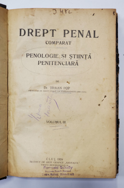 DREPT PENAL COMPARAT - PENOLOGIE SI STIINTA PENITENCIARA de TRAIAN POP , VOLUMUL III , 1924