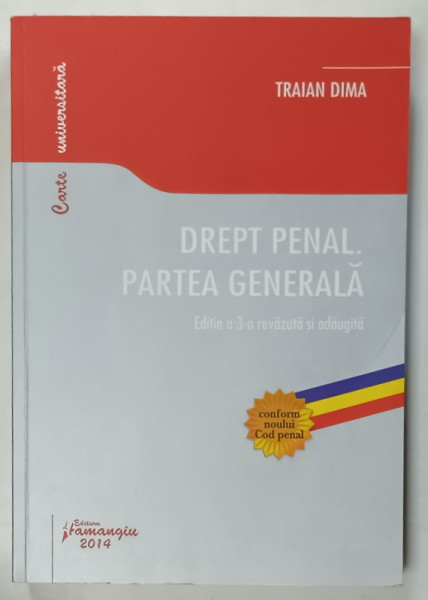 DREPT PENAL . PARTEA GENERALA de TRAIAN DIMA , 2014