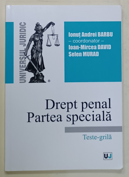 DREPT PENAL , PARTEA SPECIALA , TESTE - GRILA , coordonator IONUT ANDREI BARBU , ANII '2000 , LIPSA PAGINA DE TITLU *