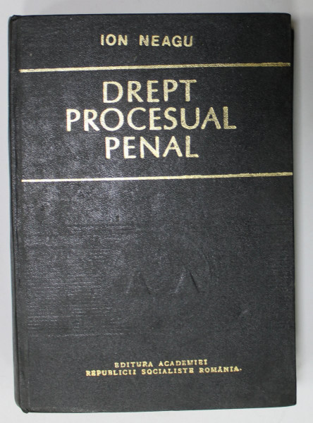 DREPT PROCESUAL PENAL de ION NEAGU  1988 , PREZINTA HALOURI DE APA SI URME DE UZURA