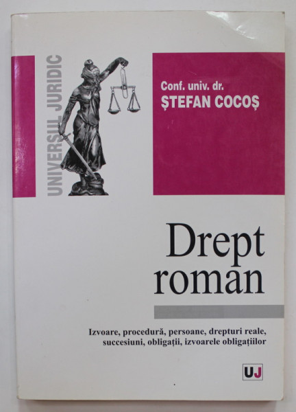 DREPT ROMAN de Conf. univ . dr. STEFAN COCOS , IZVOARE , PROCEDURA , PERSOANE ...IZVOARELE OBLIGATIILOR , 2003 , PREZINTA SUBLINIERI CU MARKERUL*