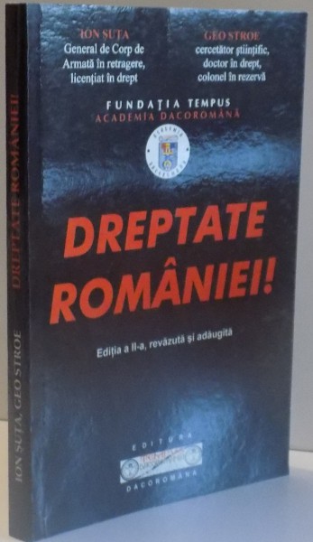 DREPTATE ROMANIEI ! de ION SUTA , GEO STROE , EDITIA A II A REVAZUTA SI ADAUGITA , 2007