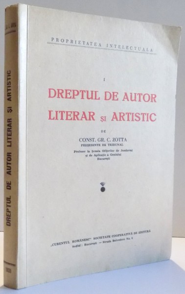 DREPTUL DE AUTOR LITERAR SI ARTISTIC de CONST. GR. C. ZOTTA  1939