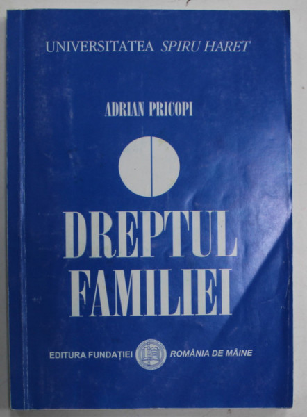 DREPTUL FAMILIEI de ADRIAN PRICOPI , 2005 , SUBLINIATE CU MARKERUL *