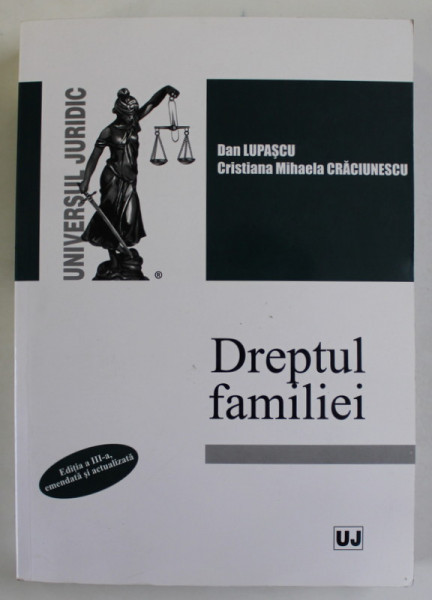 DREPTUL FAMILIEI , EDITIA A III - A de DAN LUPASCU si CRISTINA M. CRACIUNESCU