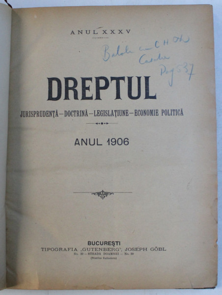 " DREPTUL  '  - REVISTA DE  LEGISLATIUNE , DOCTRINA , JURISPRUDENTA , ECONOMIE POLITICA , ANUL XXXV , CONTINE NUMERELE DE LA 1 LA 78 , COLEGAT , 1 IANUARIE- 7 DECEMBRIE , 1906