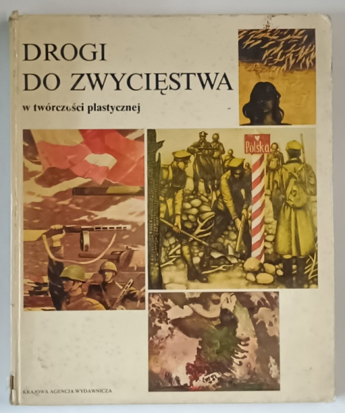 DROGI DO ZWYCIESTWA W TWORCZOSCI PLASTYCZNEJ ( DRUMUL SPRE VICTORIE IN CREATIVITATEA ARTISTICA ) , 1977