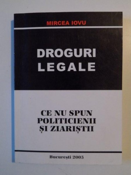 DROGURI LEGALE de MIRCEA IOVU 2003