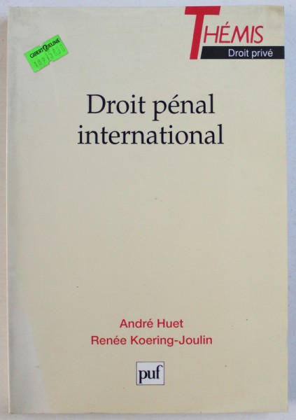 DROIT PENAL INTERNATIONAL par ANDRE HUET et RENEE KOERING  - JOULIN , 1994