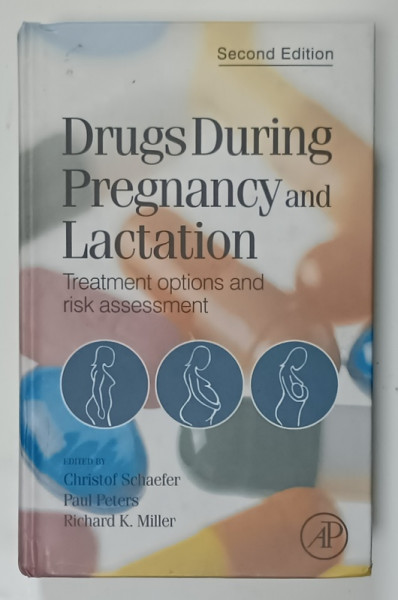 DRUGS DURING PREGNANCY and LACTATION by CHRISTOF SCHAEFER ...RICHARD K. MILLER , 2007
