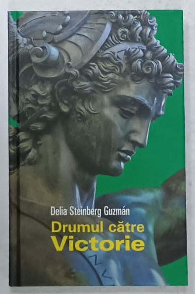 DRUMUL CATRE VICTORIE de DELIA STEINBERG GUZMAN  , 2022