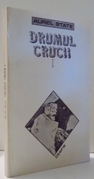 DRUMUL CRUCII , VOL. I de AUREL STATE , 1993