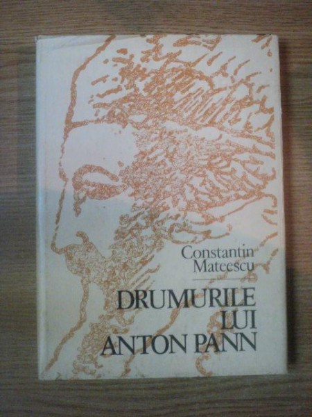 DRUMURILE LUI ANTON PANN de CONSTANTIN MATEESCU