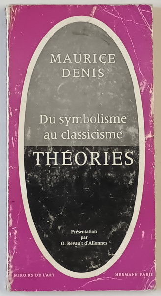 DU SYMBOLISME AU CLASSICISME THEORIES par MAURICE DENIS ,  1964