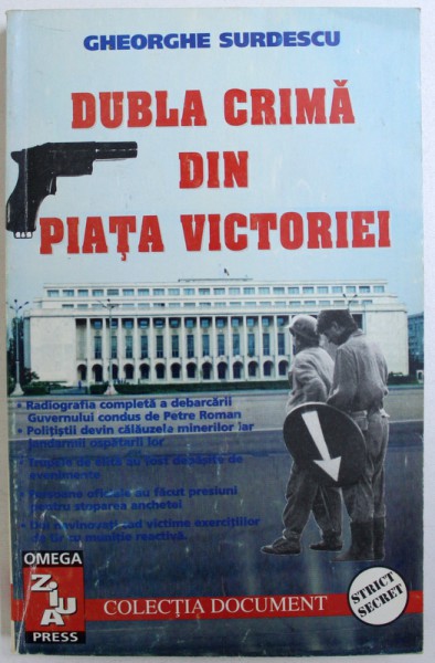 DUBLA CRIMA DIN PIATA VICTORIEI de GHEORGHE SURDESCU , 1996