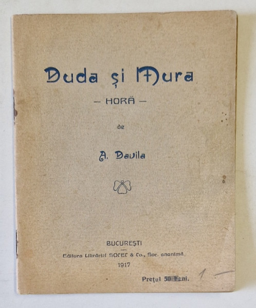 DUDA SI MURA , HORA de A. DAVILLA , 1917, EDITIA I *