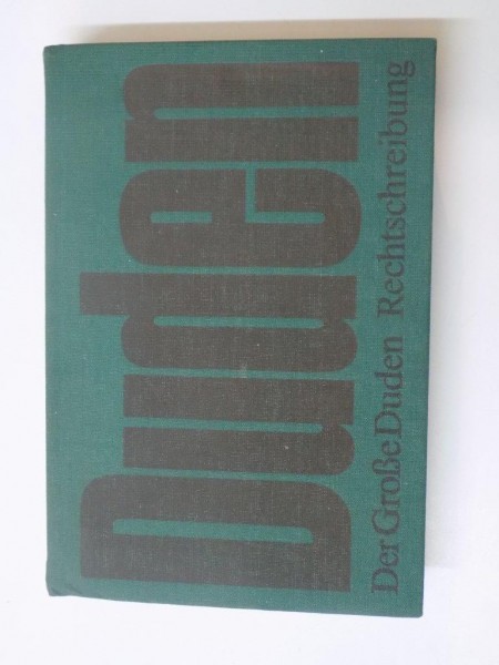 DUDEN DER GROSSE DUDEN RECHTSCHREIBUNG , 1982