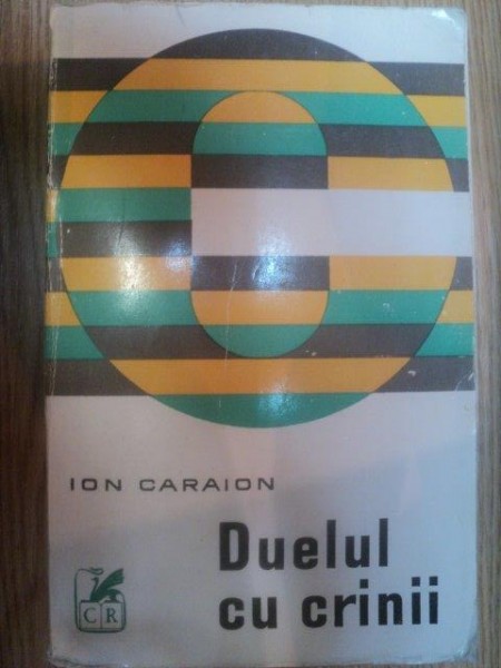 DUELUL CU CRINII de ION CARAION