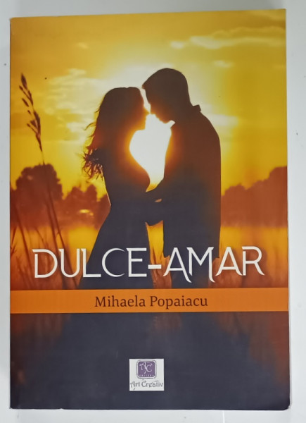 DULCE - AMAR , versuri de MIHAELA POPAIACU , 2024