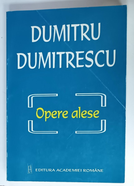DUMITRU DUMITRESCU , OPERE ALESE , 1999