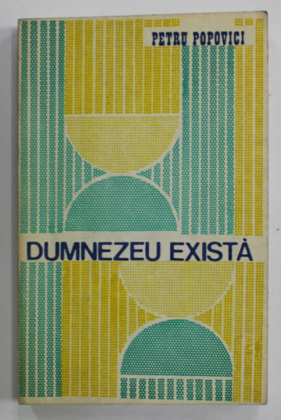 DUMNEZEU  EXISTA de PETRU POPOVICI , ANII ' 90