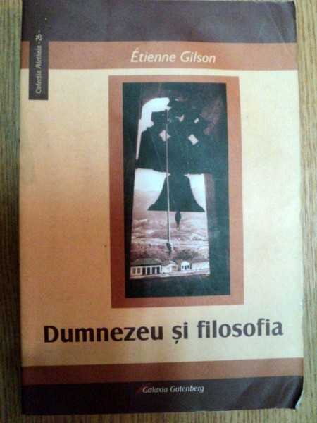 DUMNEZEU SI FILOSOFIA de ETIENNE GILSON