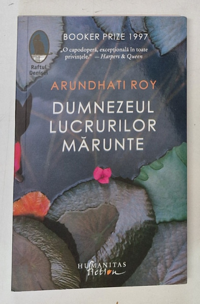 DUMNEZEUL LUCRURILOR MARUNTE de ARUNDHATI ROY , 2018