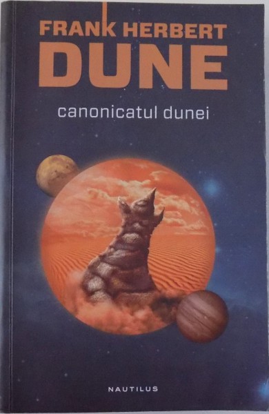 DUNE, CANONICATUL DUNEI, ED. a -IV - a de FRANK HERBERT, 2012