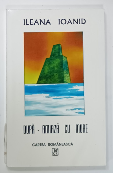 DUPA - AMIAZA CU MURE  ( 1981 -1984 ) , versuri de ILEANA IOANID , 2003, DEDICATIE *