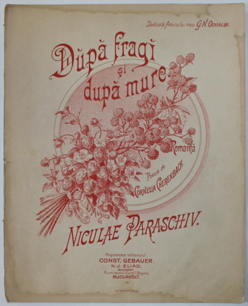 DUPA FRAGI SI DUPA MURE , ROMANTA de CORNELIA CHERENBACH , musica de NICULAE PARASCHIV , INCEPUTUL SEC. XX , PARTITURA