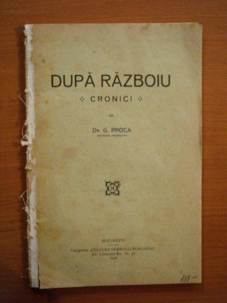 DUPA RAZBOIU, CRONICI de DR. G. PROCA, BUC. 1920