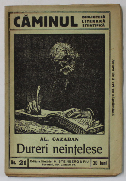 DURERI NEINTELESE de  AL. CAZABAN , BIBLIOTECA ' CAMINUL ' NO. 21  , INTERBELICA