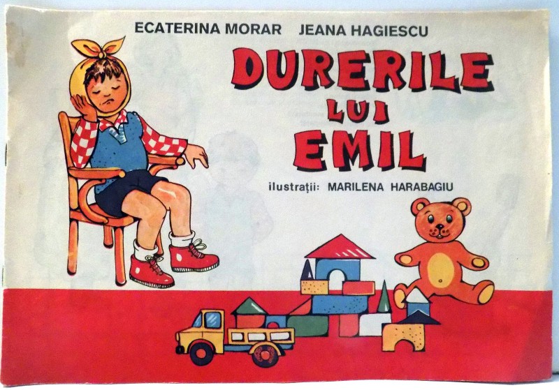 DURERILE LUI EMIL de ECATERINA MORAR, JEANA HAGIESCU