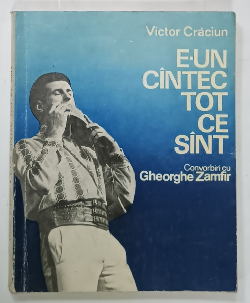 E- UN CINTEC TOT CE SINT de VICTOR CRACIUN , convorbiri cu GHEORGHE ZAMFIR , 1975