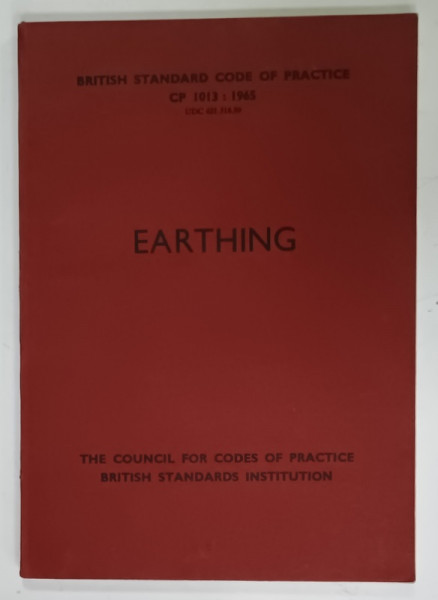 EARTHING , BRITISH  STANDARD CODE OF PRACTICE CP 1013 : 1965