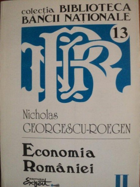 ECONOMIA ROMANIEI , VOL. II de NICHOLAS GEORGESCU - ROEGEN