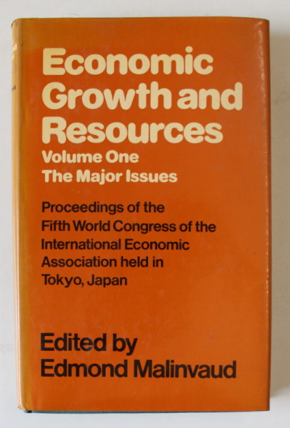 ECONOMIC GROWTH AND RESOURCES , VOLUME ONE : THE MAJOR ISSUES , edited by EDMOND MALINVAUD , 1977