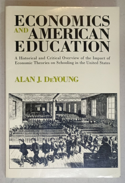 ECONOMICS AND AMERICAN EDUCATION by ALAN J. DEYOUNG , 1989