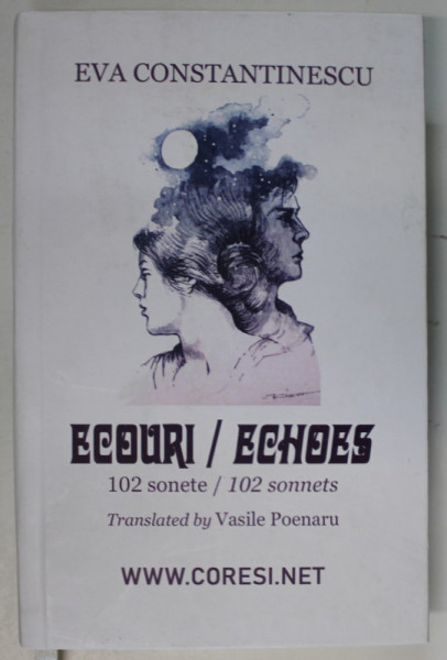 ECOURI / ECHOES , 102 SONETE de EVA CONSTANTINESCU , EDITIE BILINGVA ROMANA - ENGLEZA , 2023