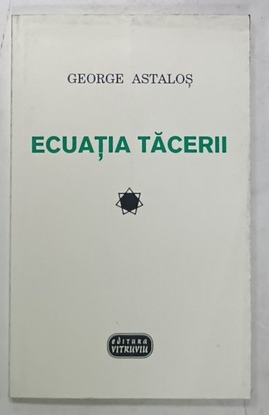ECUATIA TACERII , verusri de GEORGE ASTALOS , 1996