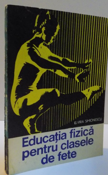 EDUCATIA FIZICA PENTRU CLASELE DE FETE, 1975