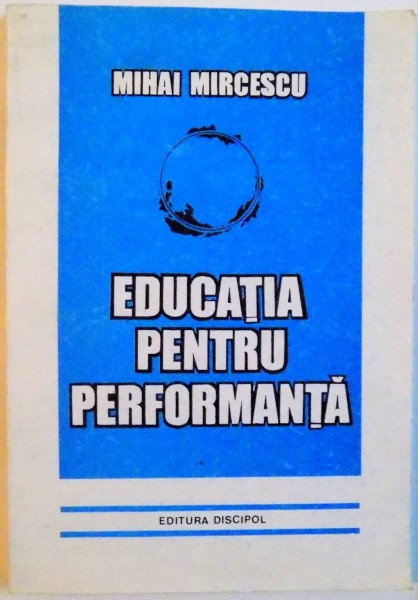 EDUCATIA PENTRU PERFORMANTA , 1999