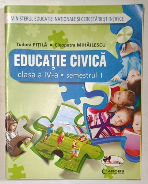 EDUCATIE CIVICA , CLASA A IV-A , SEMESTRUL I de TUDOR PITILA si CLEOPATRA MIHAILESCU , 2016