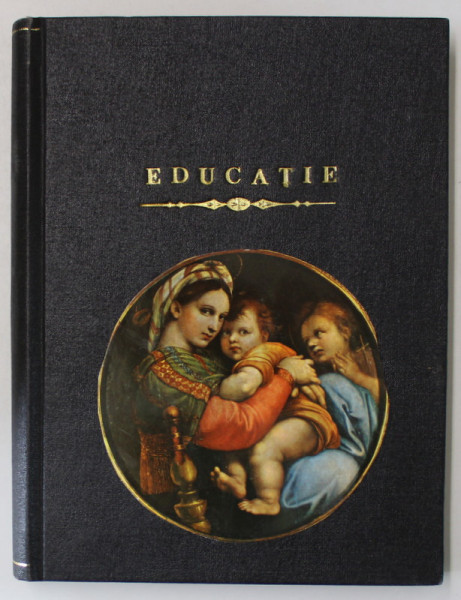 EDUCATIE de E.G. WHITE , 1946 , PREZINTA SUBLINIERI SI URME DE UZURA