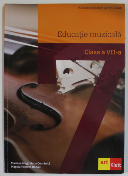 EDUCATIE MUZICALA , CLASA A VII -a de MARIANA MAGDALENA COMANITA si MAGDA NICOLETA BADAU , 2019