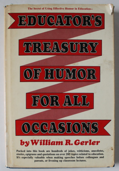 EDUCATOR 'S TREASURY OF HUMOR FOR ALL OCCASIONS by WILLIAM R. GERLER , 1972