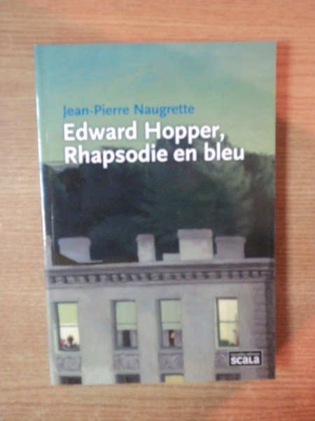 EDWARD HOPPER , RHASPSODIE EN BLEU par JEAN  PIERRE NAUGRETTE